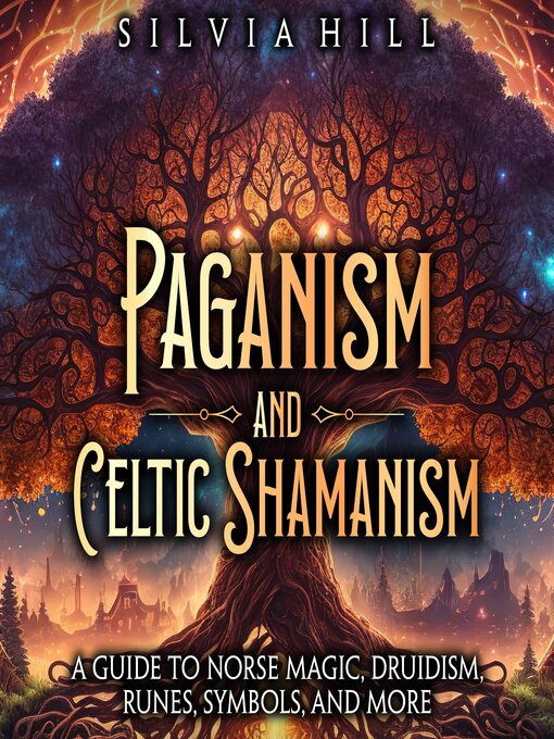 Title details for Paganism and Celtic Shamanism by Silvia Hill - Available